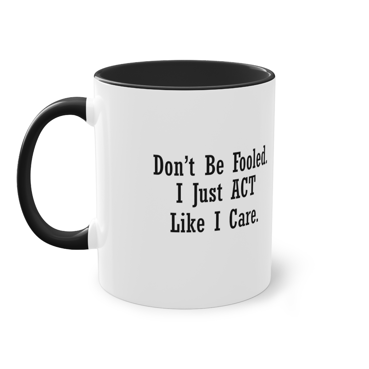 I just act like I care 11oz Mug. - Image 2
