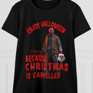 Jason Voorhees Enjoy Halloween Christmas is Cancelled  T-shirt